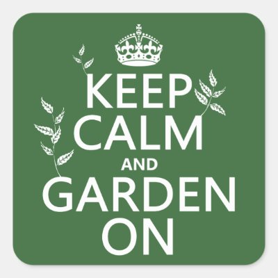 Keep Calm and Garden On - All Colors Square Sticker