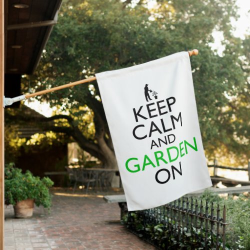 Keep Calm And Garden On House Flag