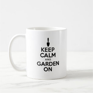 Keep Calm And Garden On Mug