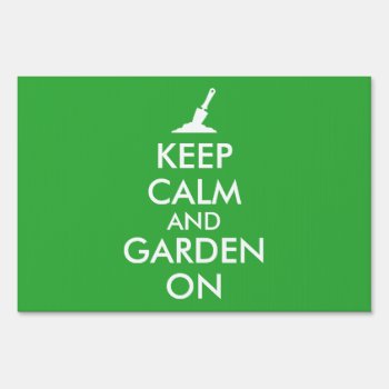 Keep Calm And Garden On Sign Gardening Trowel by keepcalmandyour at Zazzle