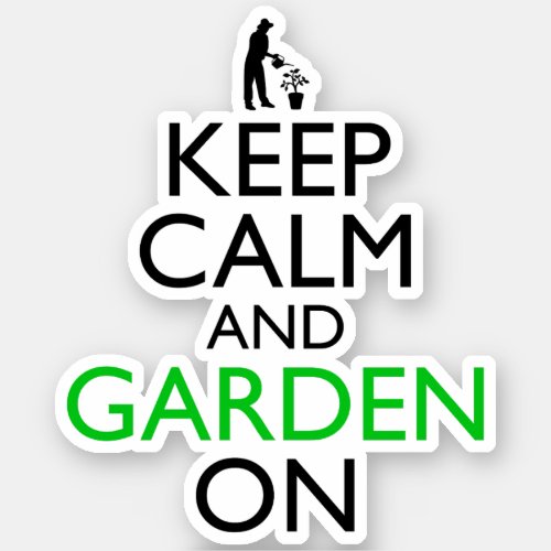 Keep Calm And Garden On Sticker