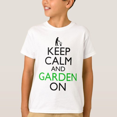 Keep Calm And Garden On T_Shirt
