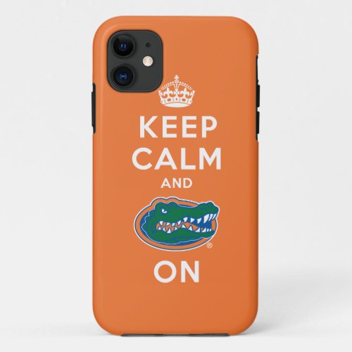 Keep Calm and Gator On iPhone 11 Case