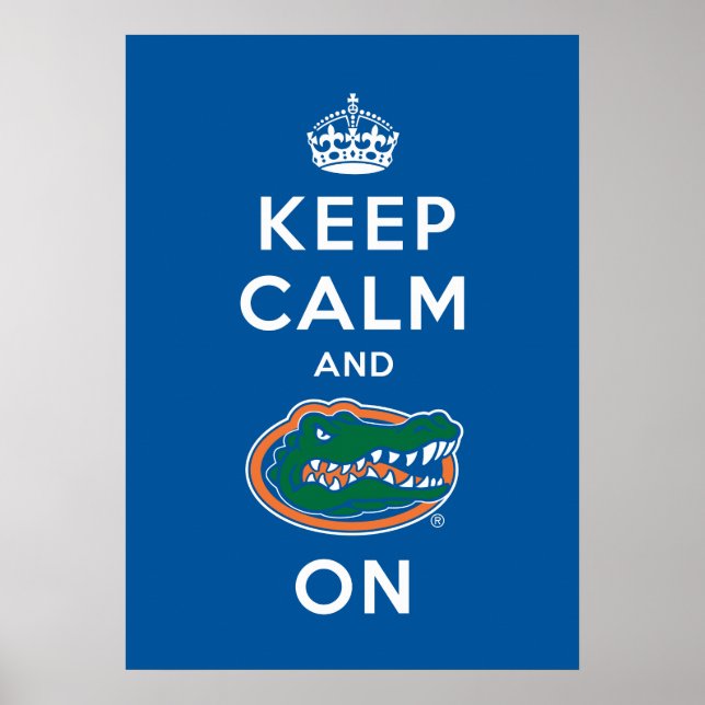 Keep Calm and Gator On Poster (Front)
