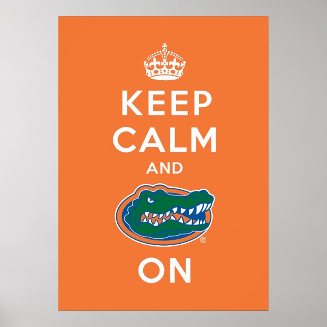 Keep Calm and Gator On Poster (Front)
