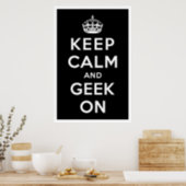 Keep Calm and Geek On Poster (Kitchen)