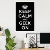 Keep Calm and Geek On Poster (Home Office)