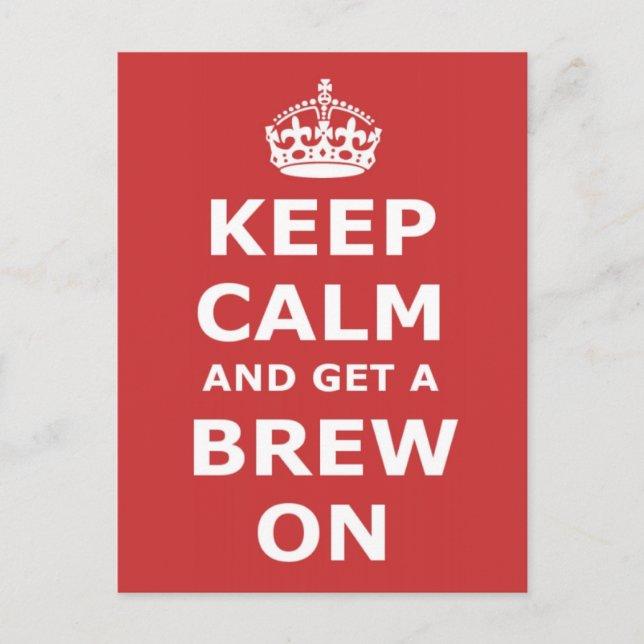 Keep Calm and Get a Brew On Postcard (Front)