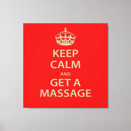 Keep Calm And Get A Massage Canvas Print