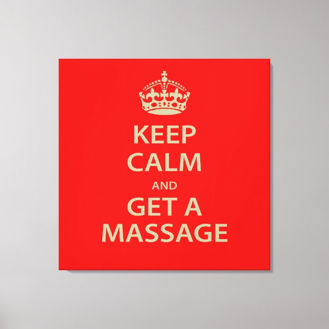Keep Calm and Get a Massage Canvas Print (Front)