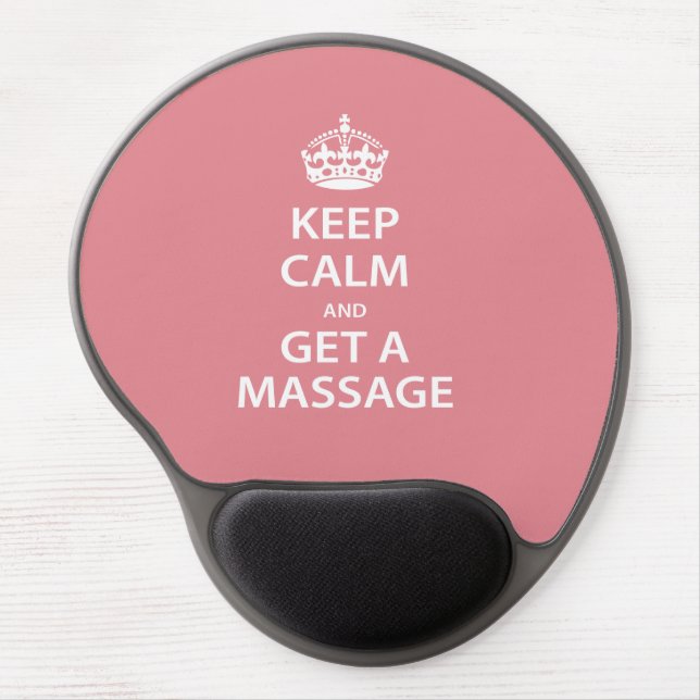 Keep Calm and Get a Massage Gel Mouse Pad (Front)