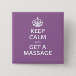 Keep Calm And Get A Massage Pinback Button at Zazzle