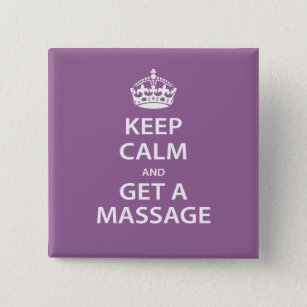 Keep Calm and Get a Massage Pinback Button