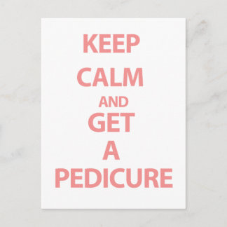 Keep Calm and Get A Pedicure Postcard