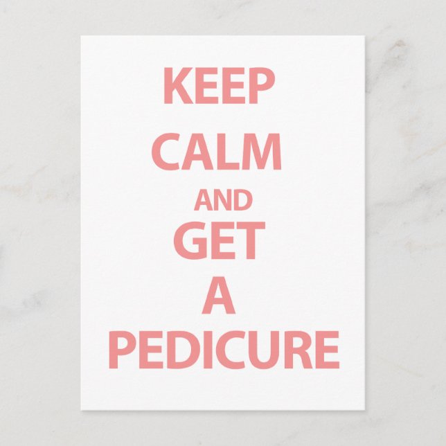 Keep Calm and Get A Pedicure Postcard (Front)