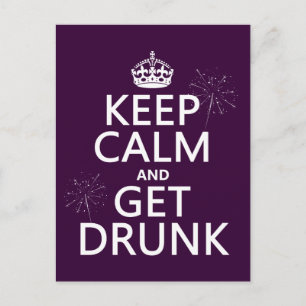 Keep Calm and Get Drunk (changable colors) Postcard
