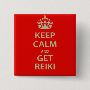 Keep Calm and Get Reiki Pinback Button