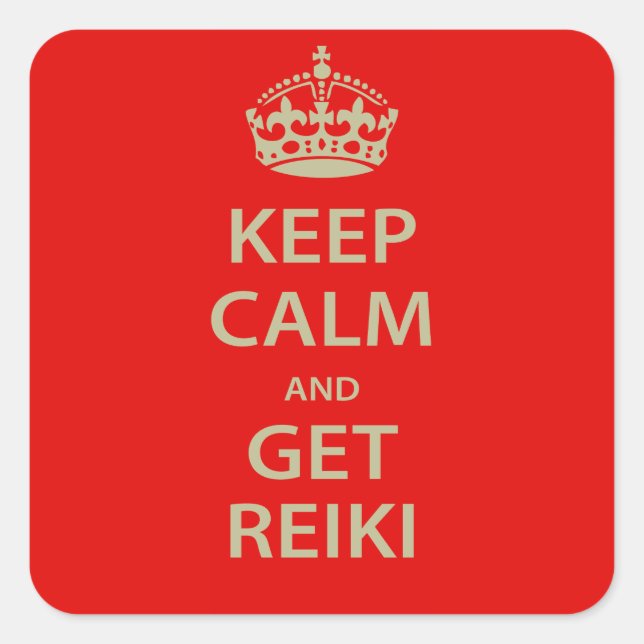 Keep Calm and Get Reiki Square Sticker (Front)