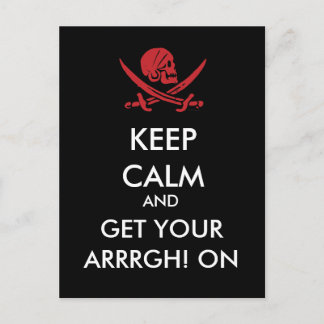 Keep Calm And Get Your Arrrgh! On Pirate Postcard