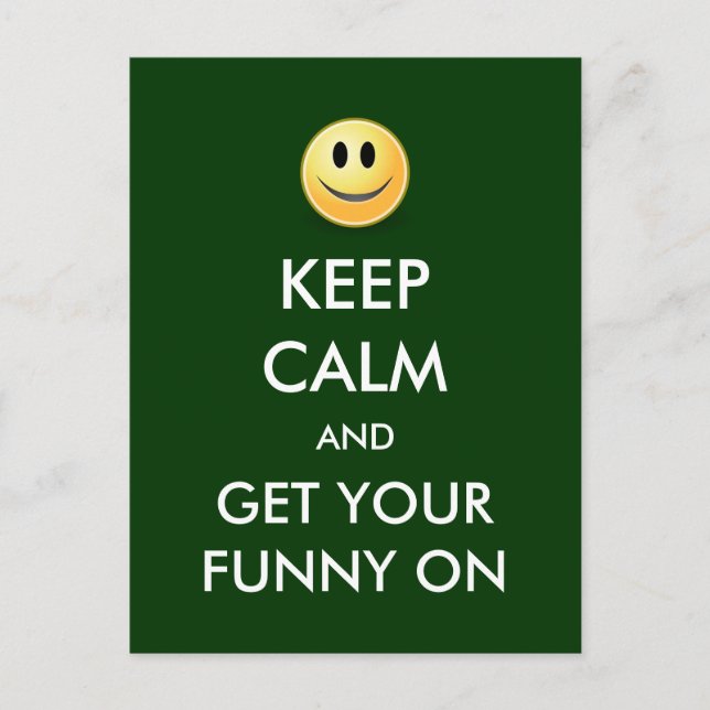 KEEP CALM And Get Your FUNNY On Postcard (Front)