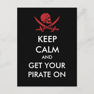 Keep Calm And Get Your Pirate On Postcard