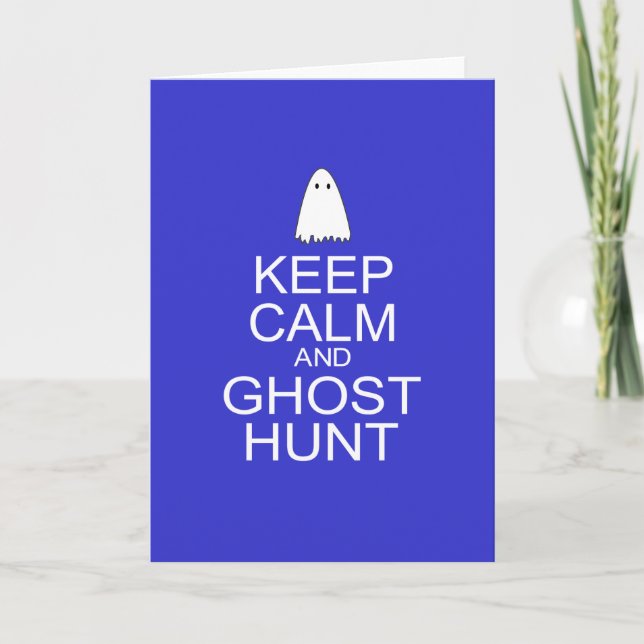 Keep Calm and Ghost Hunt (Parody) Card (Front)