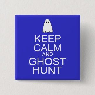 Keep Calm and Ghost Hunt (Parody) Pinback Button