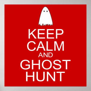 Keep Calm and Ghost Hunt (Parody) Poster