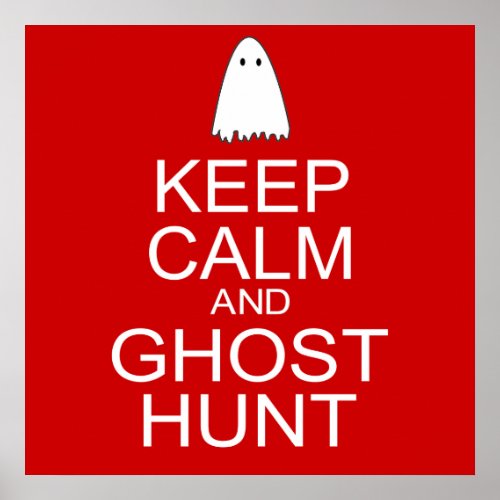 Keep Calm and Ghost Hunt Parody Poster