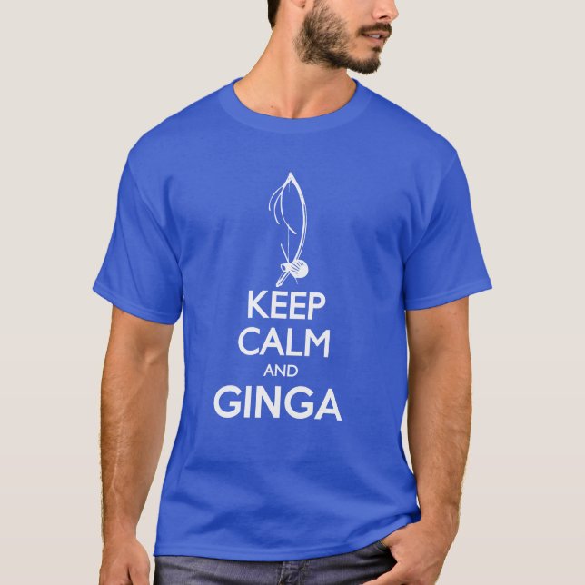 Keep calm and Ginga T-Shirt (Front)