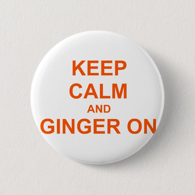 Keep Calm and Ginger On orange pink red Pinback Button (Front)