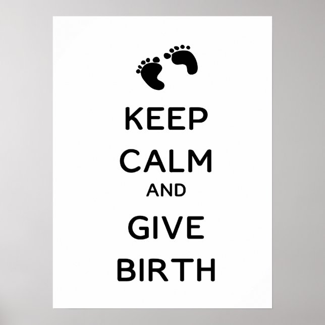Keep Calm and Give Birth Wall Poster (Front)