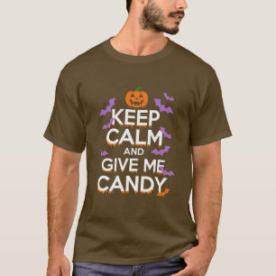 Keep Calm and Give Me Candy Fun &Festive Halloween T-Shirt