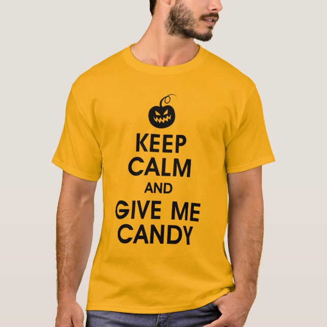 Keep Calm and Give Me Candy funny Halloween shirt (Front)