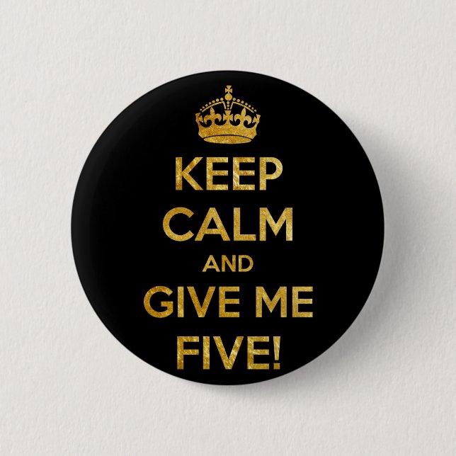keep calm and give me five button (Front)