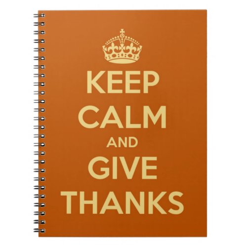 Keep Calm and Give Thanks Harvest Orange Notebook