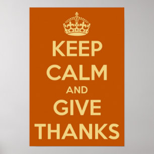 Keep Calm and Give Thanks Poster