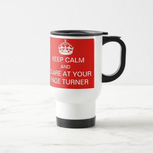 Keep calm and glare at your page turner mug