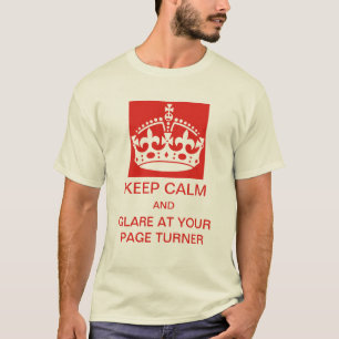 Keep calm and glare at your page turner tee