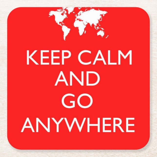 Keep Calm and Go Anywhere Coaster (Front)