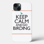 Keep Calm and Go Birding iPhone 13 Case
