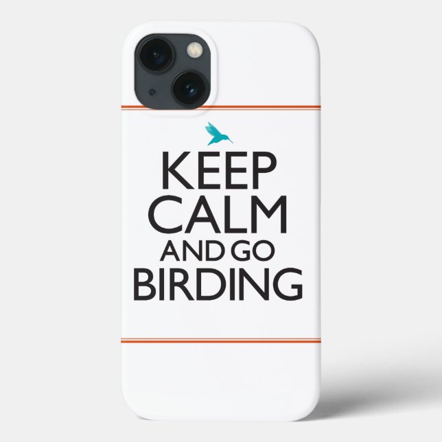 Keep Calm and Go Birding Case-Mate iPhone Case (Back)
