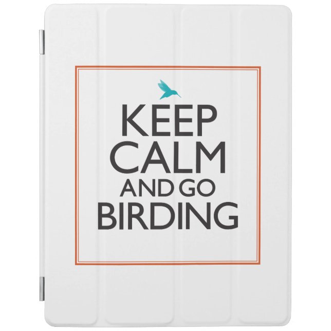 Keep Calm and Go Birding iPad Air Cover (Front)