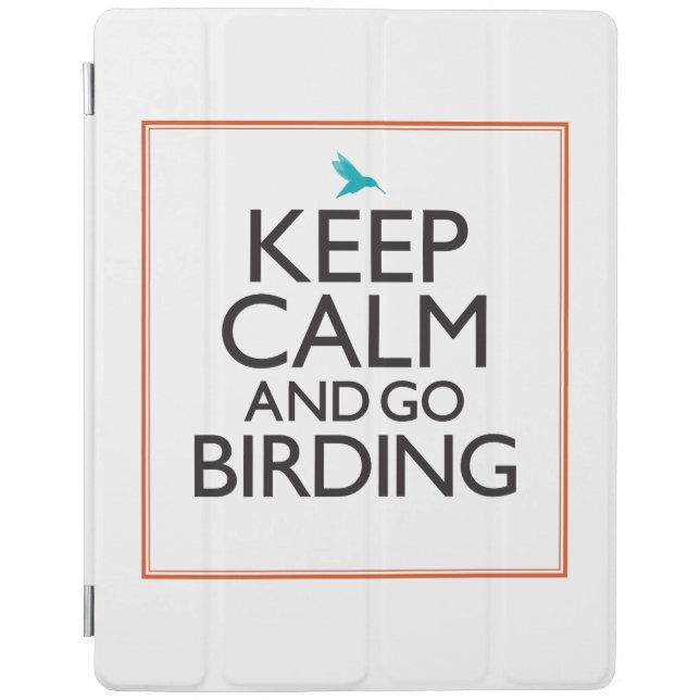 Keep Calm and Go Birding iPad Smart Cover (Front)