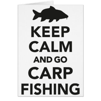 "Keep calm and go carp fishing" card