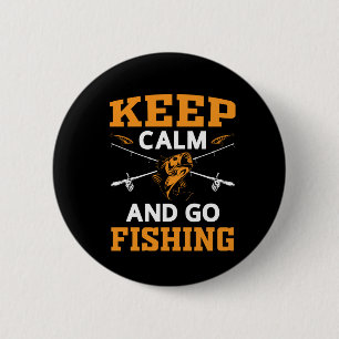 Keep Calm And Go Fishing Button