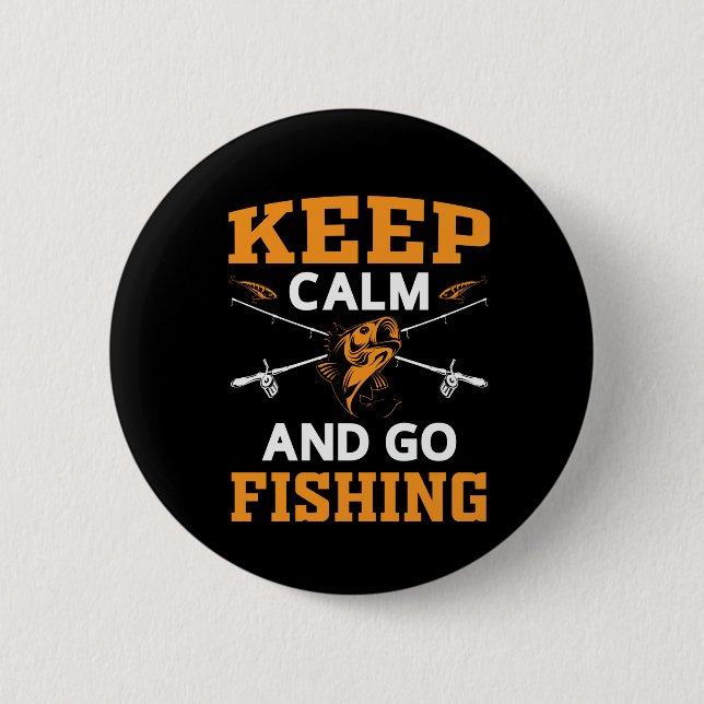 Keep Calm And Go Fishing Button (Front)