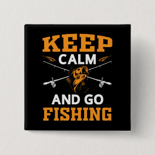 Keep Calm And Go Fishing Button