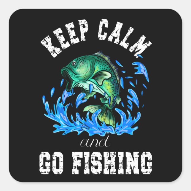 Keep Calm and Go Fishing, Fishing Dad Square Sticker (Front)