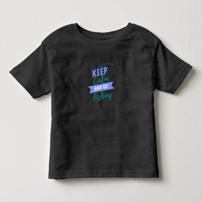 Keep Calm and Go Fishing Toddler T-shirt (Front)